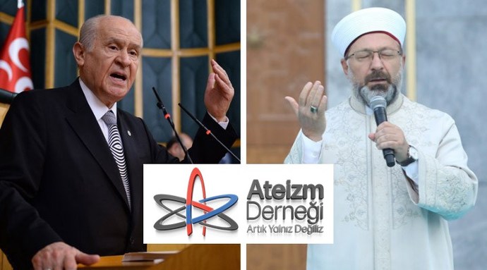 Ateizm Derneği’nden Ali Erbaş ve Devlet Bahçeli hakkında suç duyurusu.. Ne düşünüyorsunuz?