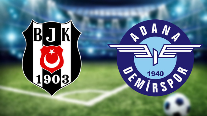 Beşiktaş - Adana DS maçı ne olur?