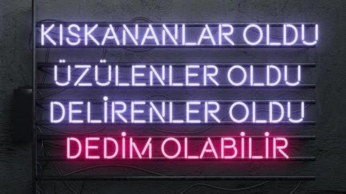 “... dedim olabilir!” ile biten bir cümle kursanız, o cümle ne olurdu?