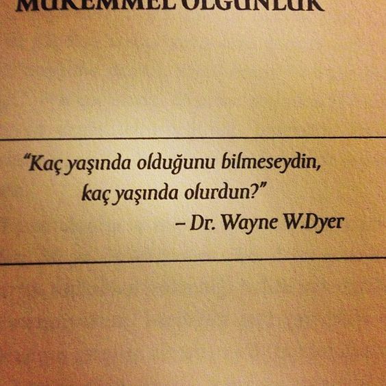 Kaç yaşında hissediyorsun kendini olduğu yaşta mısın?