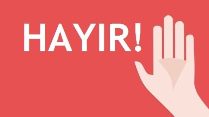 Hayır Diyebilmekte Ne Kadar Başarılısın?