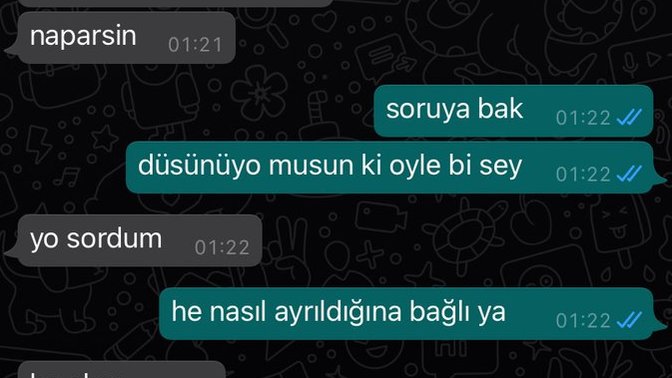 2 aylık sevgilim seni üzerim diyip ayrılmayı düsündüğünü belirtti?