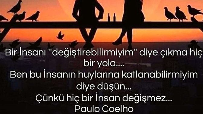 İnsanları değiştirmeye çalıştınız mı hiç?