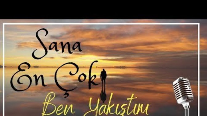 Sana en çok ben yakistim dediniz mi?