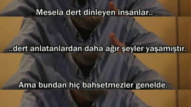 Dert dinlemekten sıkılır mısınız?