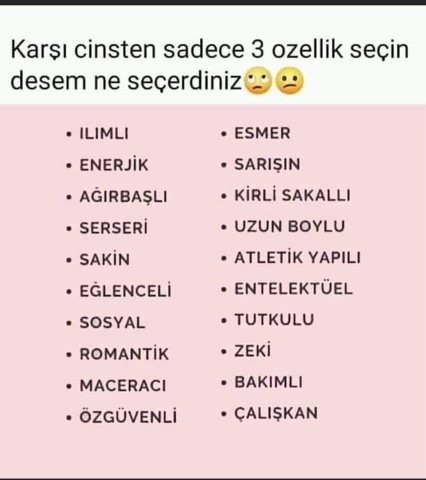 Karşı cinsten 3 özellik seç desem hangilerini seçersin?