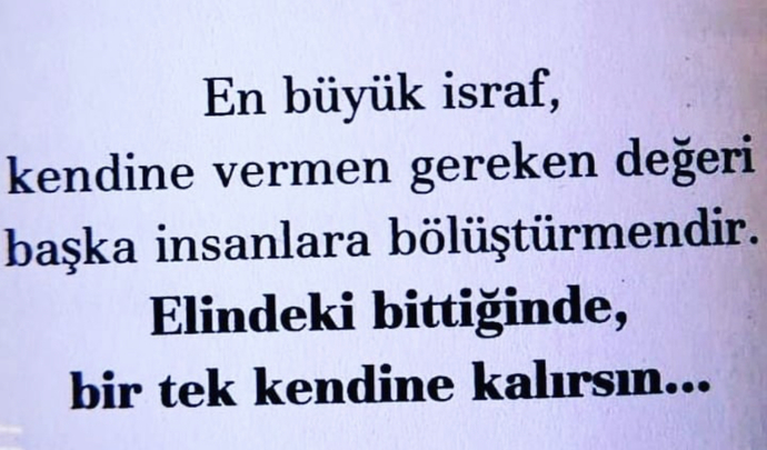 Bir öz eleştiri yapalım mı? En çok neyi israf ediyorsunuz?