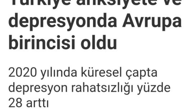 Anksiyete Ve Depresyonda Neden Avrupa Birincisiyiz?