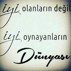 Iyi olan mi , iyi oynayan mi? Sen hangisisin?