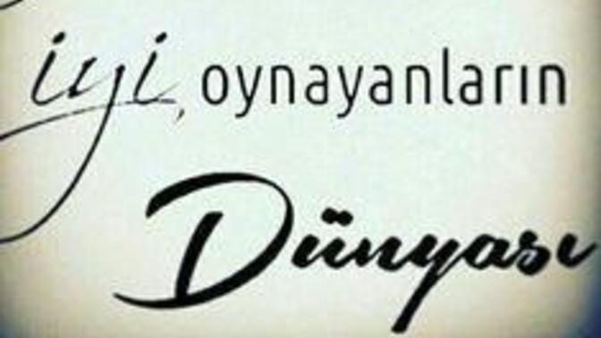 Iyi olan mi , iyi oynayan mi? Sen hangisisin?