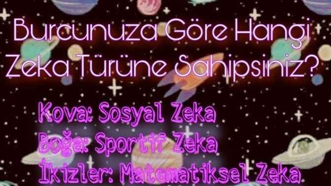 Burcunuza göre hangi zeka türüne sahipsiniz?