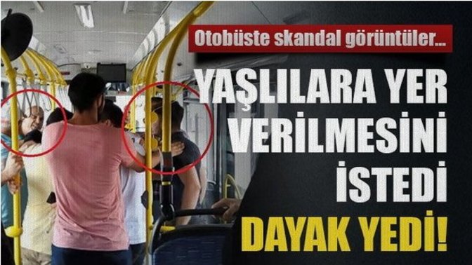 'Yaşlılara yer verin' dedi, dayak yedi! Otobüste yer veriyor musunuz?