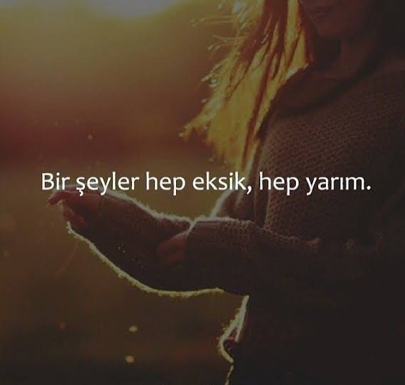 Hayatınızda eksikliğini hissettiğiniz bir şeyi söyleyin?