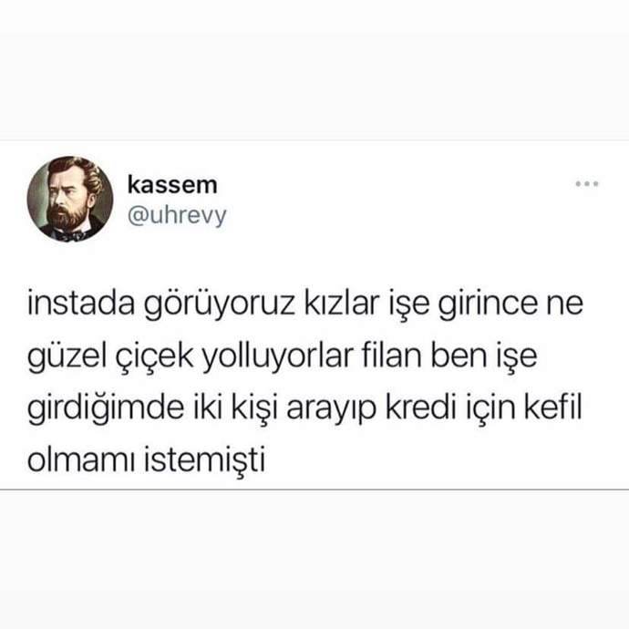 İşe girdiğinizde size çiçek mi yolladılar yoksa kefil mi olmanızı istediler?