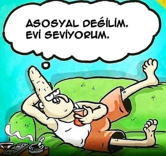 Asosyal misiniz evde olmayı mı seviyorsunuz?