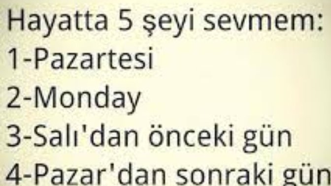En sevmediğiniz gün hangisi ve neden?