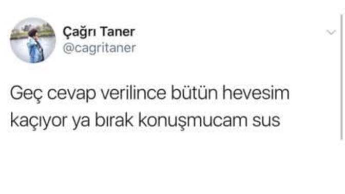 Mesajlara sürekli geç cevap veren insanlarla iletişim sürdürebiliyor musunuz?