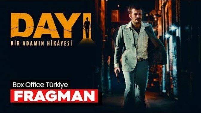 Dayı: Bir Adamın Hikâyesi filminden fragman yayınlandı. İzleyecek misiniz?
