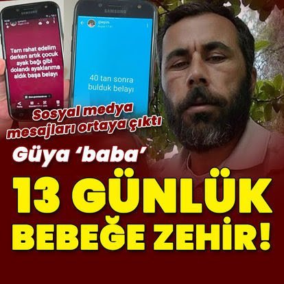 Cani baba, 13 günlük bebeğini zehirlediğini çapraz sorguda itiraf etti. Ne düşünüyorsunuz?