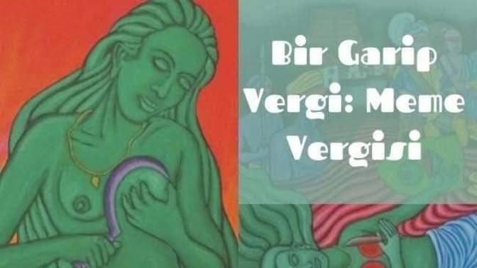 Hindistan'da bir dönem vergi olarak "meme vergisi" alınması hakkında ne düşünüyorsunuz?