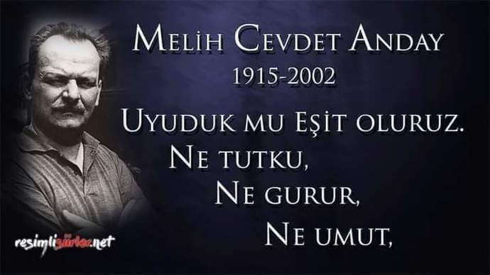 Bugün Melih Cevdet Andayın ölüm yıl dönümü. Melih Cevdet Andayın şiirlerini bilir misiniz?