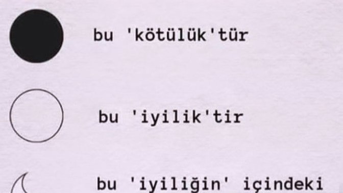 Sizce kötü insanın içinde iyilik, iyi insanın içinde kötülükler barındırır mı?
