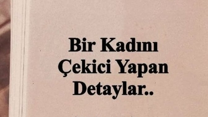 Bir kadını çekici yapan detaylar nelerdir?
