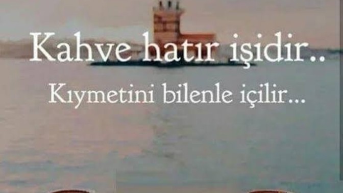 "Bir fincan kahvenin kırk yıl hatırı vardır.” derler. Peki siz hatır kıymet bilen biri misiniz?