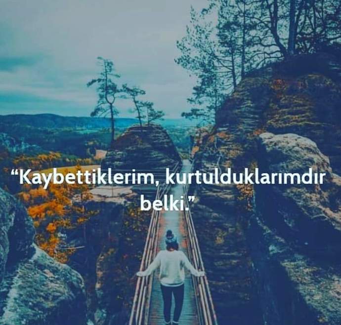 Kaybettiklerim, kurtulduklarımdır belki.. sizin için öylemi?