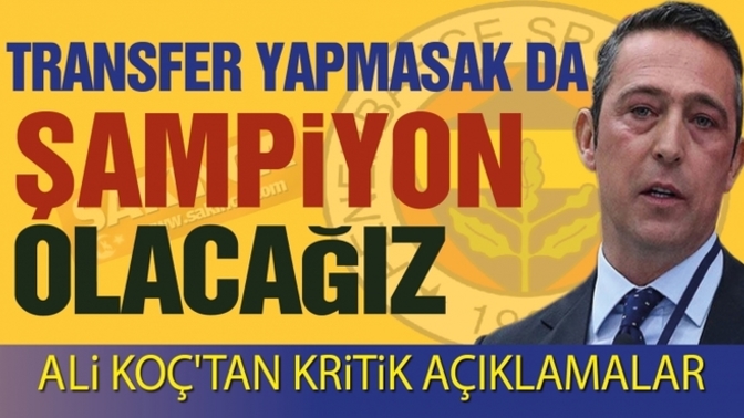 Fenerbahçe başkanı Ali Koç hala şampiyon olacağız diyor! La Fontaine'den masallar anlatan başkana ne demek istersiniz?