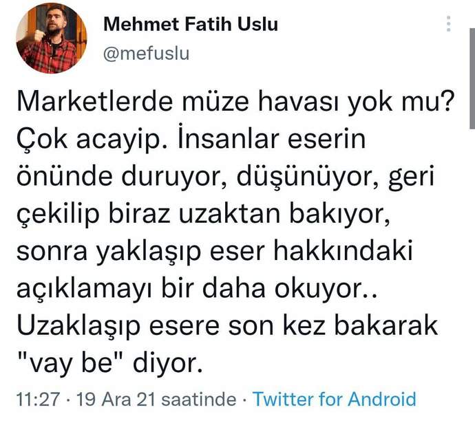 Marketlerde sizce müze havası var mı?