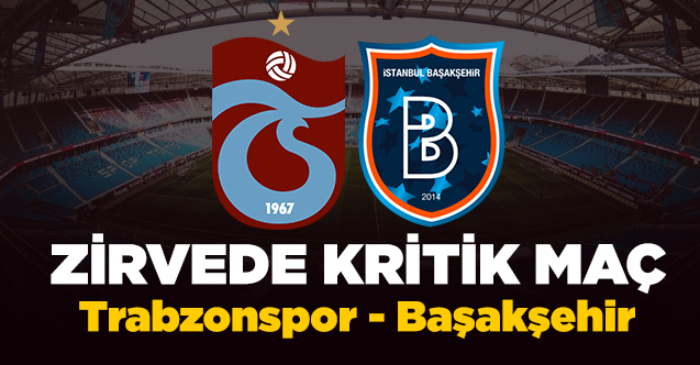 Trabzonspor - Başakşehir maçını kim kazanır?