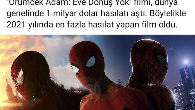 ''Örümcek Adam: Eve Dönüş Yok'' 1 milyar doları aşarak 2021’in en çok hasılat yapan filmi olmuş. Filmi beğendiniz mi?