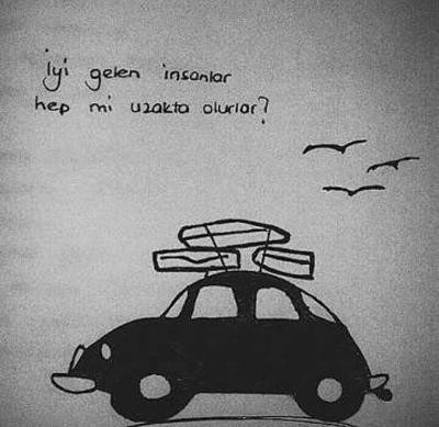 İyi gelen insanlar hep mi uzakta olurlar?