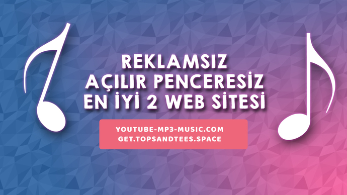 YouTube videolarını reklamsız mp3 dönüştürücü siteleri hangileri?