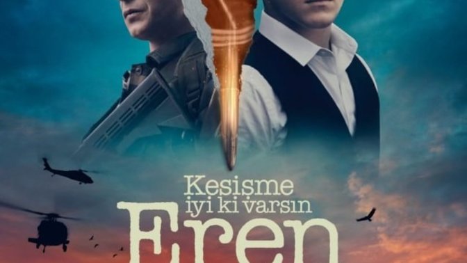 Kesişme: İyiki Varsın Eren Filmini İzleyecek misiniz ?