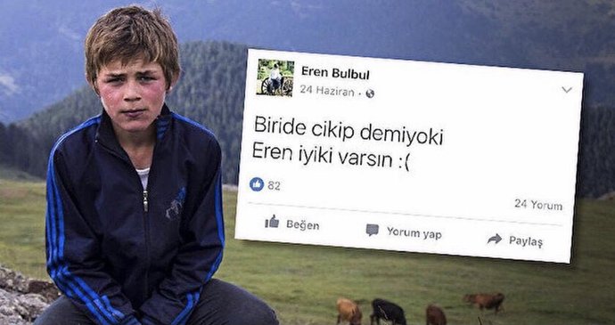 15 yaşında, Trabzon Maçkada şehit edilen Eren Bülbülün doğum gününde ona ne söylemek isterdiniz?