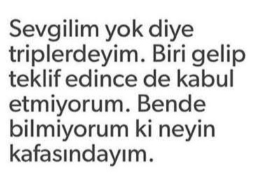 Sevgililik boş iş mi diyorsunuz yoksa niye sevgilim yok diye ağlıyor musunuz?