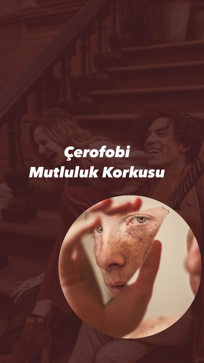 Çerofobi (mutluluk fobisi) nedir?