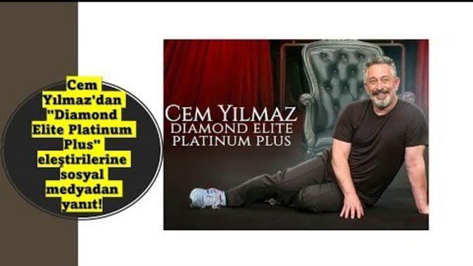 Cem Yılmaz, Diamond Elite Platinum Plus eleştirilerine sosyal medyadan yanıt verdi. Sizce gösteri kötü müydü?