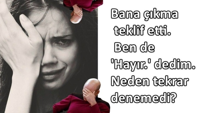 Reddedildiğin kişiye tekrar açılır mısın?