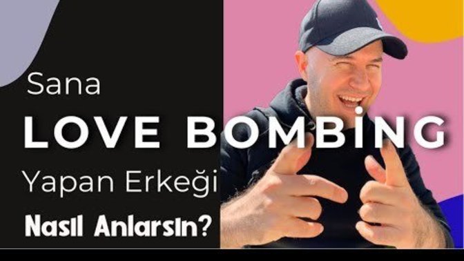 Love bombinge hiç maruz kaldınız mı?