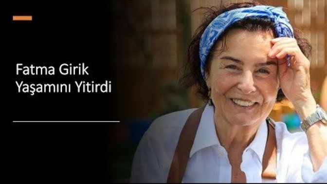 Fatma Girik yaşamını yitirdi. Filmlerini sever miydiniz?