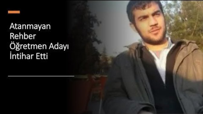 Atanmayan Rehber Öğretmen Adayı Murat K. İntihar Etti. Haberiniz var mı?