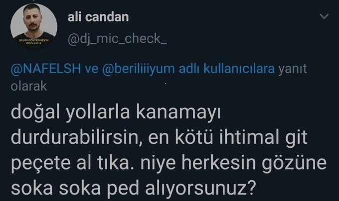 Niye herkesin gözüne soka soka pek alıyorsunuz? diyen bu şahsa ne söylemek istersiniz?