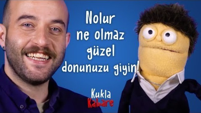 Kukla kabare izleyen var mı?