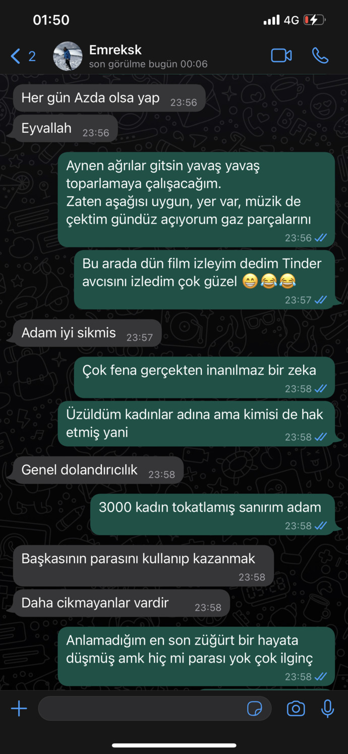 En son yazıştığı konuşmayı buraya atacak kadar cesur olan var mı?