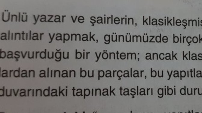 Yeni nesil yazarların klasiklerden alıntı yapmalarına bakış açınız nedir?