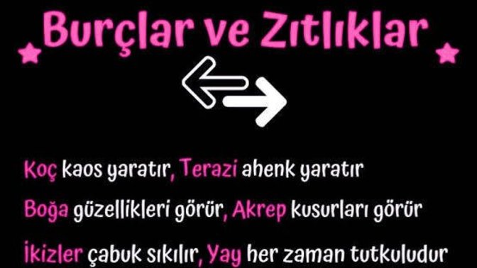 Hala zıt burcunu bilmeyen var mı?