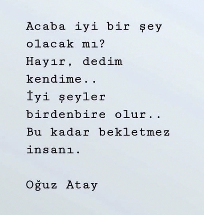 Beklemeyi bıraktığın an mı güzel şeyler karşına çıkar? İyi şeyler beklenilmeyi sevmez mi gerçekten?